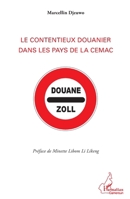 Le contentieux douanier dans les pays de la CEMAC (Harmattan Cameroun) (French Edition) 2343054436 Book Cover