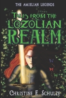 Tales from the Lozolian Realm (The Amielian Legends) B088B96Y8K Book Cover