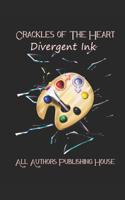 Crackles of the Heart: Divergent Ink Book One 151475990X Book Cover