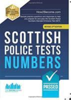 Scottish Police Tests Numbers: Sample practice questions and responses to help you prepare for and pass the Scottish Police Numbers Standard Entrance Test (SET). 1912370506 Book Cover