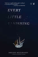 Every Little Vanishing 1949342298 Book Cover