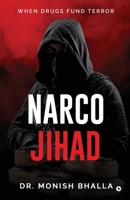 NARCO JIHAD: WHEN DRUGS FUND TERROR B0FJ948FS4 Book Cover