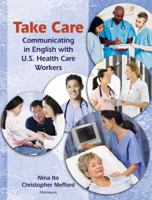 Take Care: Communicating in English with U.S. Health Care Workers 0472034405 Book Cover