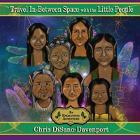 Travel in-Between Space with the Little People 098636021X Book Cover