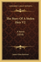 The Story Of A Stolen Heir V2: A Novel 1165687461 Book Cover