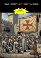 BREVE HISTORIA DEL TEMPLE (COMIC): La Orden de los Caballeros Templarios contada en viñetas (Spanish Edition) B0GG6QHBP4 Book Cover