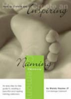 How to Create an Inspiring Naming Ceremony 0975733834 Book Cover