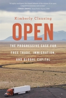 Open: The Progressive Case for Free Trade, Immigration, and Global Capital 0674919335 Book Cover