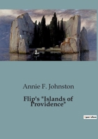 Flip's "Islands of Providence" B0CGGRTPK1 Book Cover