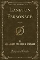 Laneton Parsonage: A Tale for Children 1377837246 Book Cover