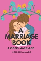 A Marriage Book: A Good Marriage B0BNV2XDQT Book Cover