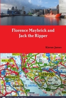 Florence Maybrick and Jack the Ripper 0244946469 Book Cover