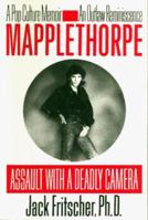 Mapplethorpe: Assault With a Deadly Camera 0803893620 Book Cover