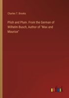 Plish and Plum. From the German of Wilhelm Busch, Author of "Max and Maurice" 3385408105 Book Cover