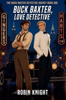 Buck Baxter, Love Detective B0H6Y8DFKM Book Cover