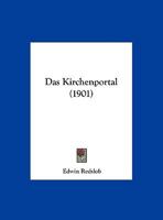 Das Kirchenportal (1901) 1141669560 Book Cover