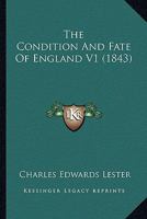 The Condition and Fate of England. Volume 1 of 2 1275697364 Book Cover