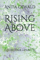 Rising Above: Georgina Part II B084Q9WJL2 Book Cover