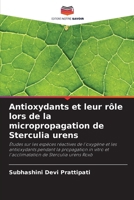 Antioxydants et leur rôle lors de la micropropagation de Sterculia urens (French Edition) 6208576105 Book Cover