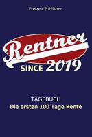 Tagebuch Die ersten 100 Tage Rente 1098555163 Book Cover