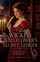 The Wicked Wallflower's Secret Ledger B0GY61GVRK Book Cover