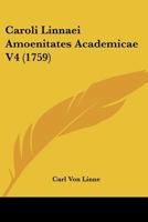 Caroli Linnaei Amoenitates Academicae V4 1104629771 Book Cover