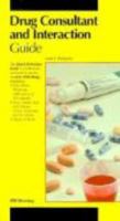 Drug Consultant and Interaction Guide, 1993 187806004X Book Cover