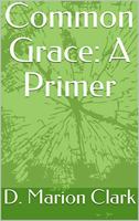 Common Grace: A Primer 1956597050 Book Cover