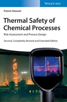 Thermal Safety of Chemical Processes: Risk Assessment and Process Design 3527339213 Book Cover