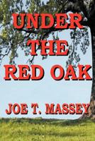 Under the Red Oak 1456753517 Book Cover