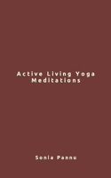 Active Living Yoga Meditations B0CTFXLNZ5 Book Cover