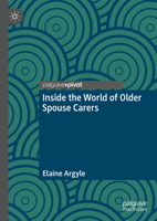 Inside the World of Older Spouse Carers 3031615778 Book Cover