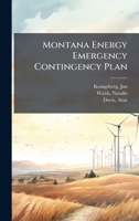 Montana Energy Emergency Contingency Plan 1024193810 Book Cover