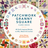 Patchwork Granny Square Card Deck: 48 Quilt-Inspired Blocks to Mix, Match & Crochet B0HCB62VBM Book Cover