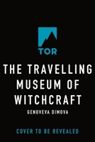 The Travelling Museum of Witchcraft 1250451299 Book Cover