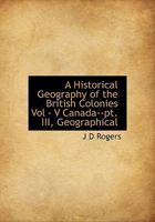 Canada--PT. III, Geographical 1355695171 Book Cover