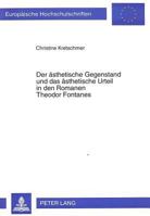 Der Aesthetische Gegenstand Und Das Aesthetische Urteil in Den Romanen Theodor Fontanes 3631323980 Book Cover