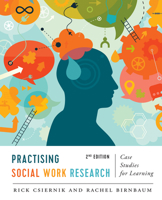 Practising Social Work Research: Case Studies For Learning 1487520158 Book Cover