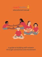Reachwithin Educational Manual: A Guide to Building Self-Esteem Through Connection and Movement 1491783095 Book Cover