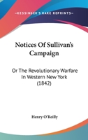 Notices Of Sullivan's Campaign: Or The Revolutionary Warfare In Western New York 1120012384 Book Cover