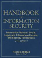 Handbook of Information Security, Information Warfare, Social, Legal, and International Issues and Security Foundations (Handbook of Information Security) 0471648310 Book Cover