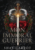 Mon immoral Guerrier (Dark Romance) (French Edition) B094P5PMBZ Book Cover