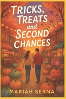 Tricks, Treats and Second Chances (Seasons of Us) B0H2CGV242 Book Cover