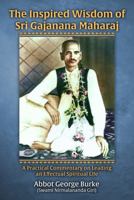 The Inspired Wisdom of Sri Gajanana Maharaj: A Practical Commentary on Leading an Effectual Spiritual Life 1955046131 Book Cover