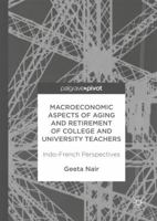 Macroeconomic Aspects of Aging and Retirement of College and University Teachers: Indo-French Perspectives 1137574712 Book Cover