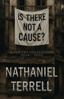 Is There Not A Cause? 1944972870 Book Cover