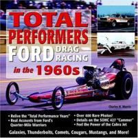Total Performers: Ford Drag Racing in the 1960s 1932494073 Book Cover