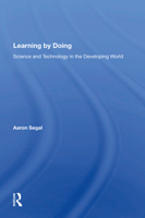 Learning by Doing: Science and Technology in the Developing World (Westview Special Studies in Science, Technology, and Public Policy) 0367156059 Book Cover