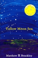 Yellow Moon Sea 1291576827 Book Cover