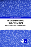 Intergenerational Family Relations: An Evolutionary Social Science Approach 0367479028 Book Cover